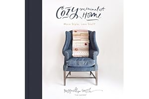 Cozy Minimalist Home: More Style, Less Stuff