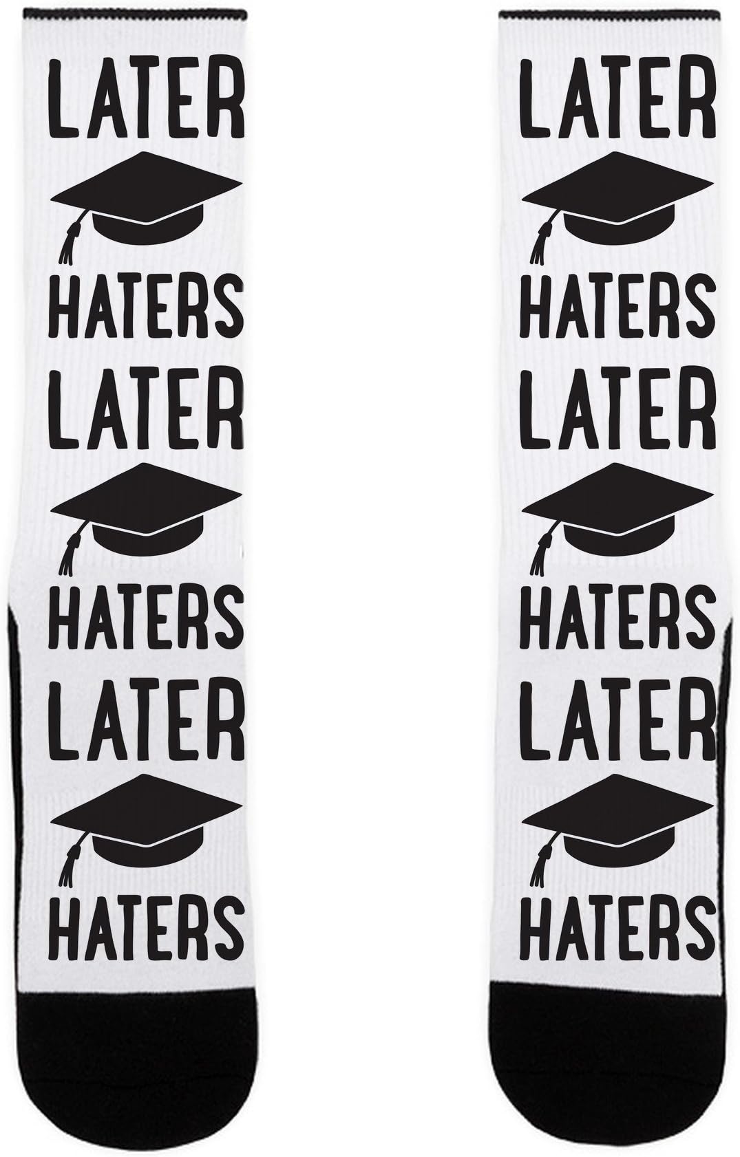 LookHUMAN Later Haters Graduation Socks, White, US Sizes 7-13