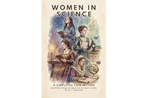 Women in Science (Teen Edition): Stories of Discovery, Invention, and Inspiration from History