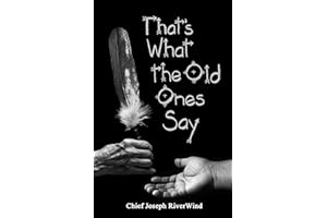 Thats What the Old Ones Say: Pre-Colonial Revelations of God to Native America