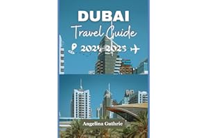 Dubai Travel Guide 2024-2025: A Journey Through Extravagance, Culture, and Tradition of the City