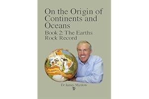 On the Origin of Continents and Oceans: Book 2: The Earths Rock Record