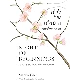 Night of Beginnings: A Passover Haggadah