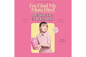 I'm Glad My Mom Died