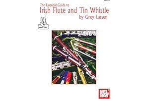 Essential Guide to Irish Flute and Tin Whistle