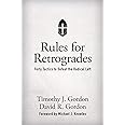 Rules for Retrogrades: Forty Tactics to Defeat the Radical Left