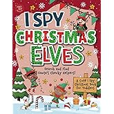 I Spy Elves: Search and Find Santa’s Cheeky Helpers! A Cute I Spy Christmas Book for Toddlers (I Spy Books for Toddlers)