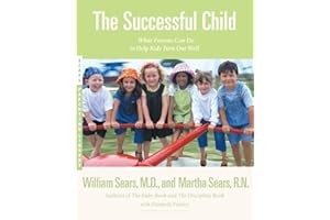 The Successful Child: What Parents Can Do to Help Kids Turn Out Well