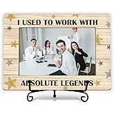 ISOVF Retirement Coworkers Picture Frame, I Used To Work With Absolute Legends Photo Frame With Iron Stand, Gifts for Boss，Wood 4x6 Office Desk Display -E05