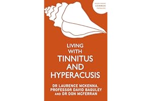 Living with Tinnitus and Hyperacusis: New Edition