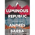 A Luminous Republic