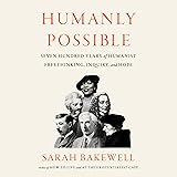 Humanly Possible: Seven Hundred Years of Humanist