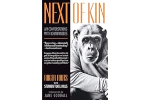 Next of Kin: My Conversations with Chimpanzees – The Stirring Story of Teaching Washoe Sign Language and Fighting for Primate