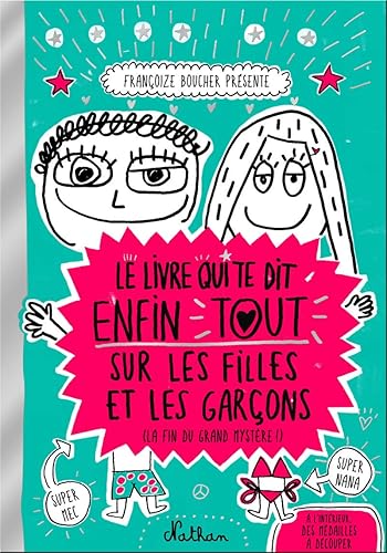 Download Le livre qui te dit enfin tout sur les filles et les garçons PDF