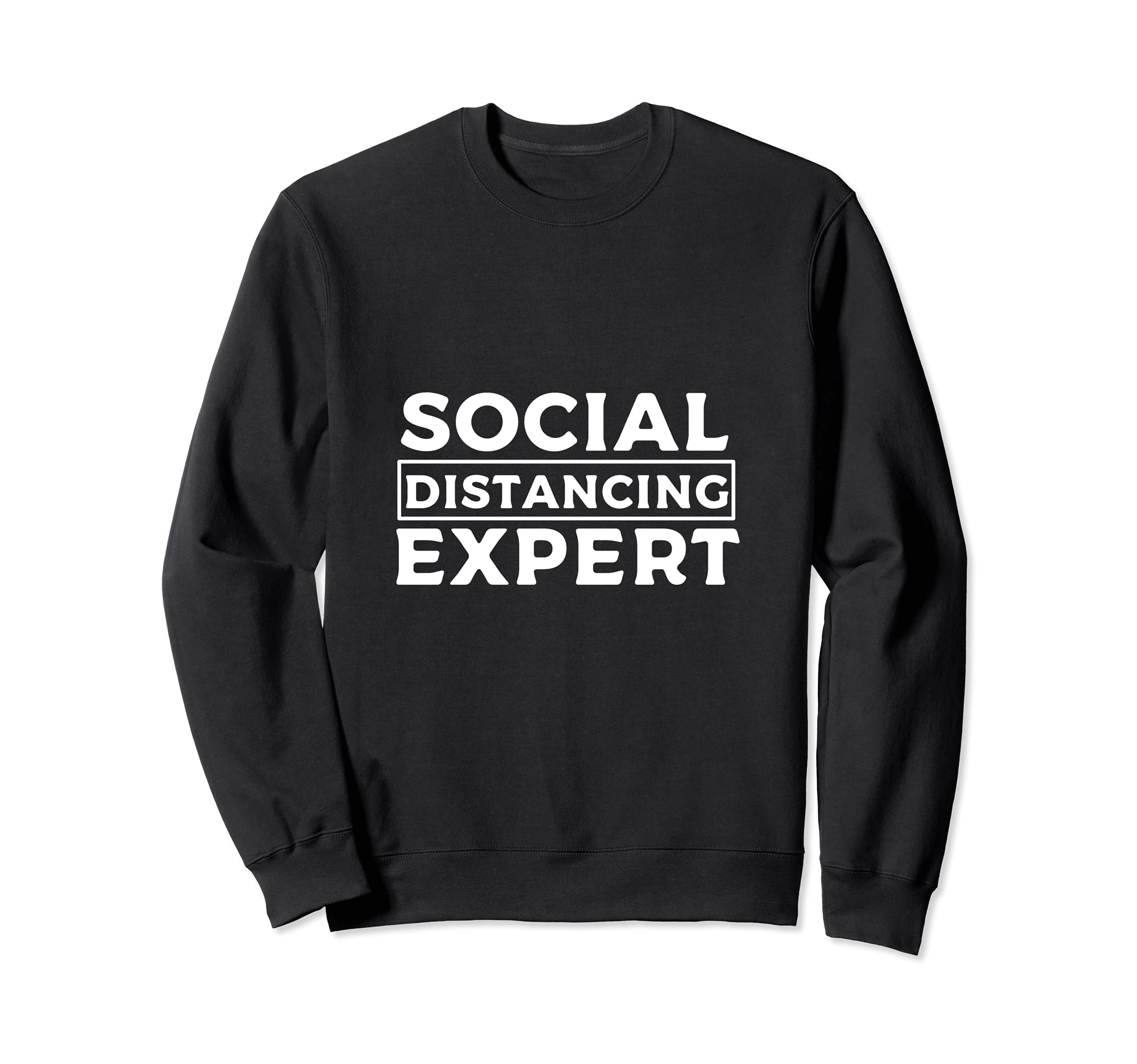 Social Distancing Expert Social Distance Expert Sweatshirt