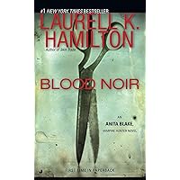 Blood Noir: An Anita Blake, Vampire Hunter Novel