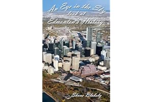 An Eye In the Sky Look at Edmonton's History