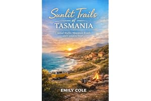 Sunlit Trails of Tasmania: Coastal Walks, Mountain Roads, and Campfire Stops