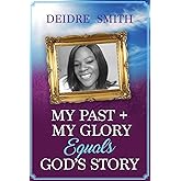 My Past, My Glory equals God's Story