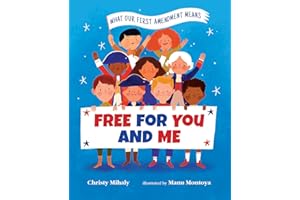 Free for You and Me: What Our First Amendment Means