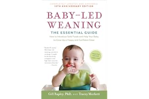 Baby-Led Weaning, Completely Updated and Expanded Tenth Anniversary Edition: The Essential Guide - How to Introduce Solid Foo