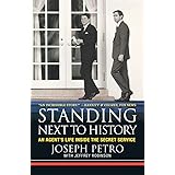 Standing Next to History: An Agent's Life Inside the Secret Service