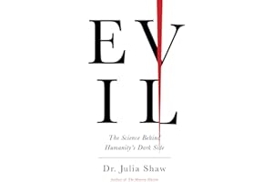 Evil: The Science Behind Humanity's Dark Side