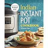 Indian Instant Pot® Cookbook: Traditional Indian Dishes Made Easy and Fast
