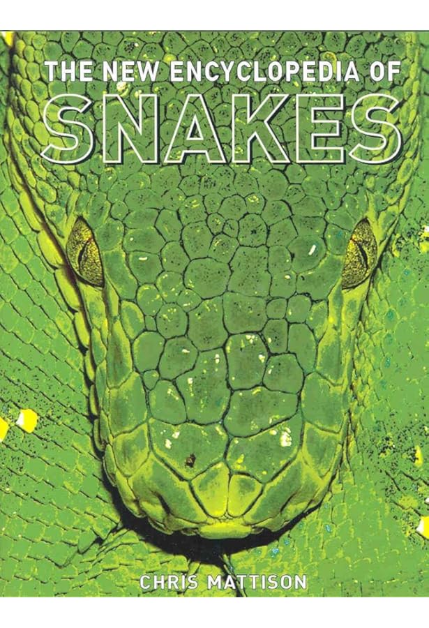 The Encyclopedia of Snakes: Chris Mattison: 9780816030729: Amazon