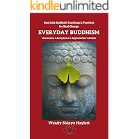 Everyday Buddhism: Real-Life Buddhist Teachings & Practices For Real Change book cover