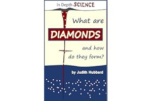 What are diamonds, and how do they form? (In Depth Science Book 1)