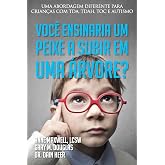 Você ensinaria um peixe a subir em uma árvore? (Portuguese)