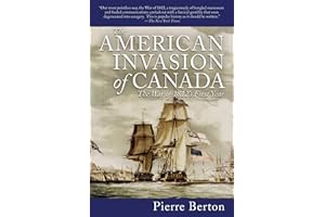 The American Invasion of Canada: The War of 1812's First Year