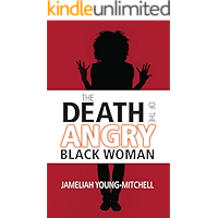 The Death of the Angry Black Woman