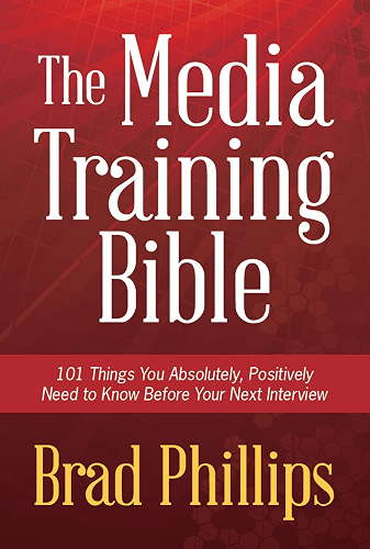 Download The Media Training Bible: 101 Things You Absolutely, Positively Need To Know Before Your Next Interview (English Edition) PDF