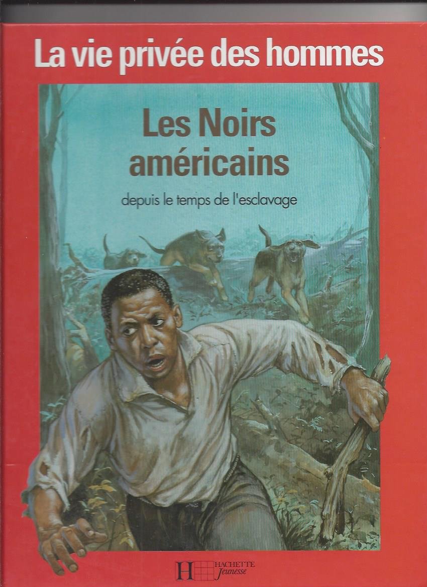 couverture de : Les Noirs am&eacute;ricains depuis le temps de l'esclavage