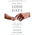 The First 1,000 Days: A Crucial Time for Mothers and Children -- And the World