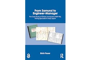 From Samurai to Engineer-Manager: The Case Study of Ōhara Junnosuke (1859–96), Mining Specialist in Meiji Japan
