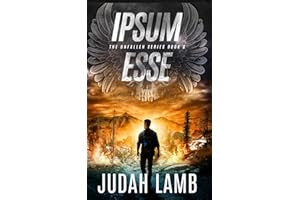 Ipsum Esse: A Christian Supernatural Thriller and Suspense Novel