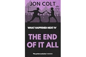 The End of It All: What Happened Next Book 4