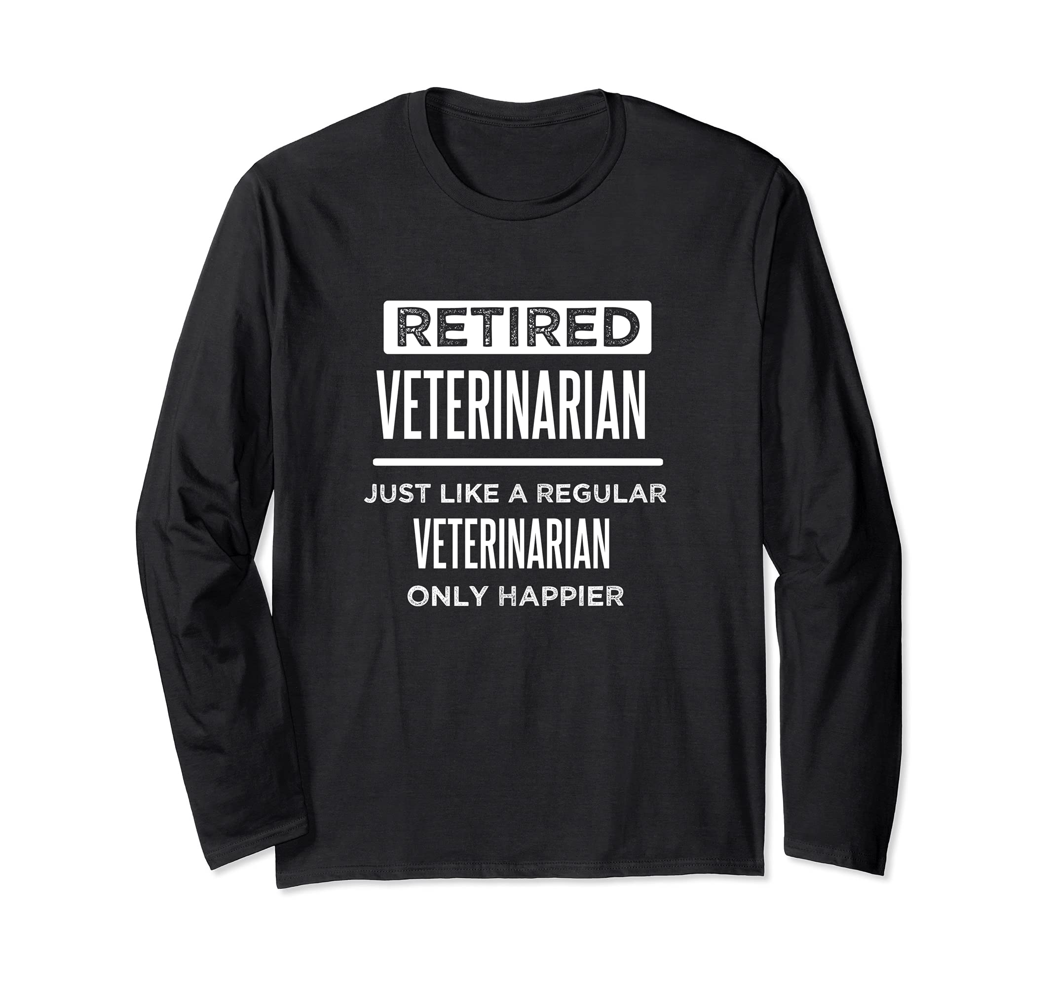 Retired Veterinarian Animal Doctor Vet Funny Retirement Long Sleeve T-Shirt