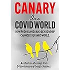 Canary In a Covid World: How Propaganda and Censorship Changed Our World
