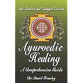 Ayurvedic Healing: A Comprehensive Guide