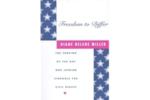 Freedom to Differ: The Shaping of the Gay and Lesbian Struggle for Civil Rights