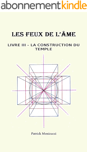 Download LA CONSTRUCTION DU TEMPLE: Clés De L'Architecture Sacrée (LES FEUX DE L'AME t. 3) PDF