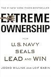Extreme Ownership: How U.S. Navy SEALs Lead and Win