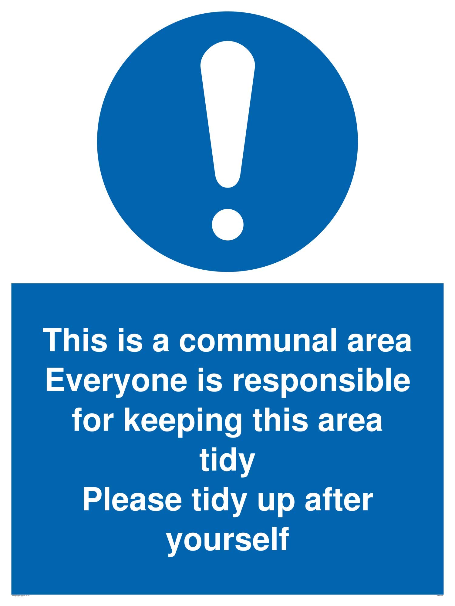 This is a communal area. Everyone is responsible for keeping this area tidy. sign - Plastic Rigid 3mm