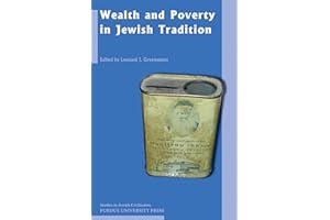 Wealth and Poverty in Jewish Tradition (Studies in Jewish Civilization Book 26)