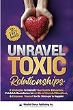 Unravel Toxic Relationships: 8 Strategies to