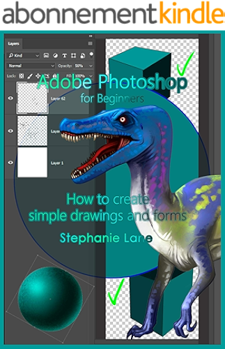 Download Adobe Photoshop for Beginners: How to create simple drawings and forms (English Edition) PDF